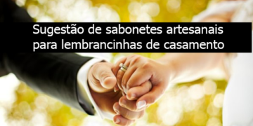 sabonete artesanal para lembrancinha de casamento