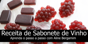 Receita de Sabonete de Vinho