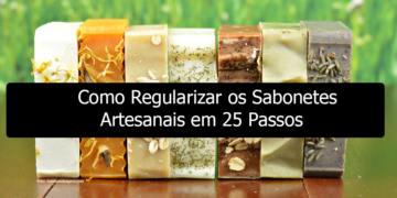 Como Regularizar os Sabonetes Artesanais