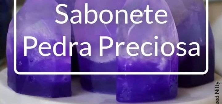 Sabonete Pedra Preciosa