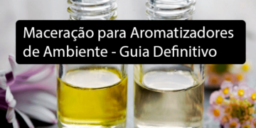 Maceração para Aromatizadores de Ambiente