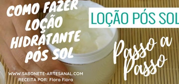 Como Fazer Loção Hidratante Pós Sol