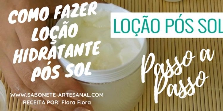 Como Fazer Loção Hidratante Pós Sol
