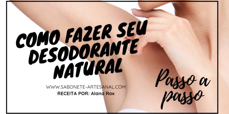 Como fazer desodorante natural caseiro