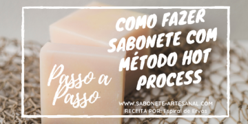 Como Fazer Sabonete Com Método Hot Process