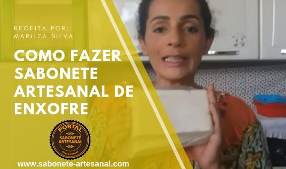 Como Fazer Sabonete Artesanal de Enxofre