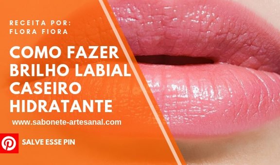 Como Fazer Brilho Labial Caseiro Hidratante