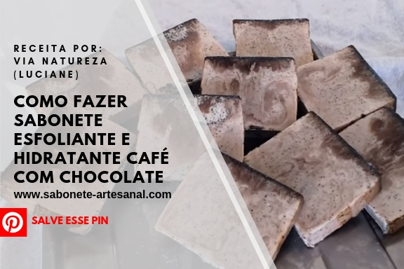 Como Fazer Sabonete Esfoliante e Hidratante Café com Chocolate