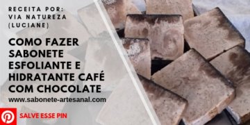 Como Fazer Sabonete Esfoliante e Hidratante Café com Chocolate