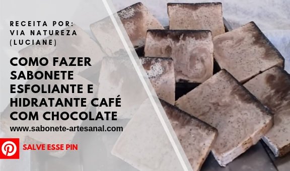 Como Fazer Sabonete Esfoliante e Hidratante Café com Chocolate