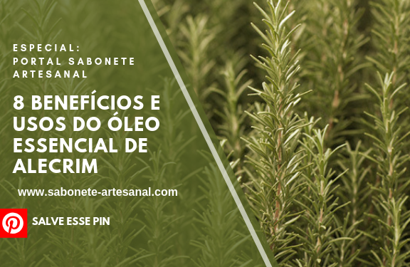 8 Benefícios e Usos do Óleo Essencial de Alecrim