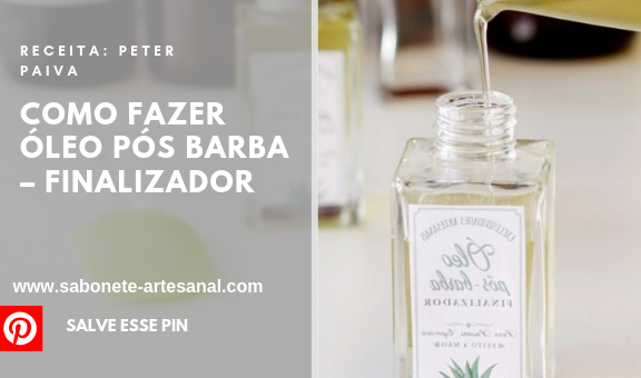 COMO FAZER ÓLEO PÓS BARBA – FINALIZADOR