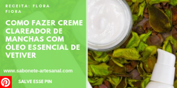 Como Fazer Creme Clareador de Manchas com Óleo Essencial de Vetiver