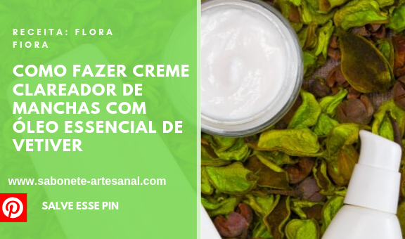 Como Fazer Creme Clareador de Manchas com Óleo Essencial de Vetiver