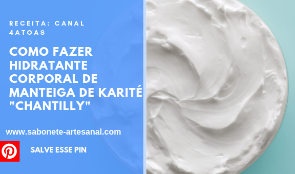 Como Fazer Hidratante Corporal de manteiga de Karité "Chantilly"