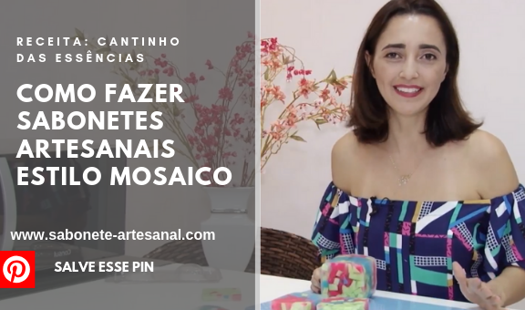 Como Fazer Sabonetes Artesanais Estilo Mosaico