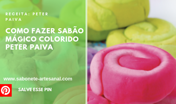 Como Fazer Sabão Mágico Colorido Peter Paiva