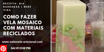 Como Fazer Vela Mosaico Com Materiais Reciclados