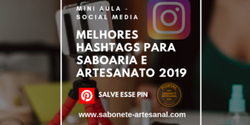 Melhores hashtags para saboaria e artesanato em 2019