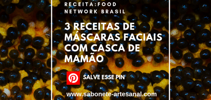 3 Receitas de Máscaras Faciais com Casca de Mamão