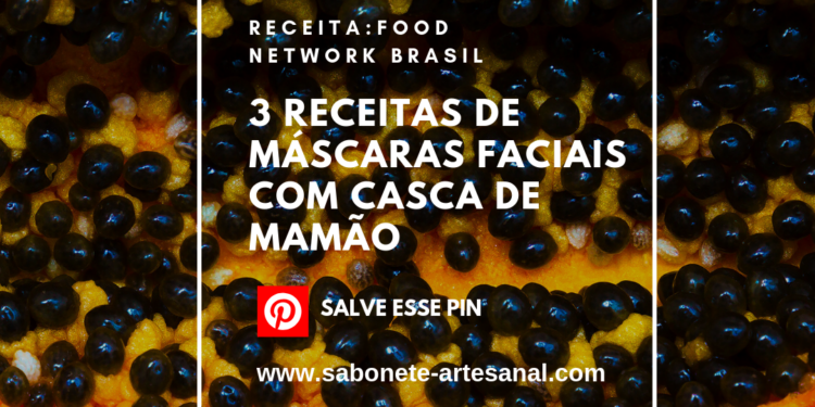 3 Receitas de Máscaras Faciais com Casca de Mamão