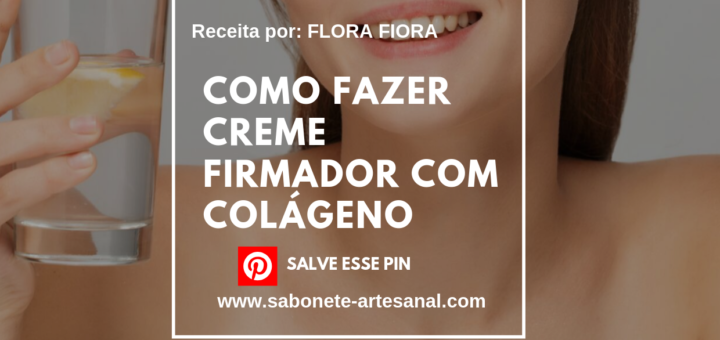 Como Fazer Creme Firmador com Colágeno