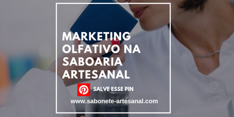 Marketing Olfativo na Saboaria Artesanal