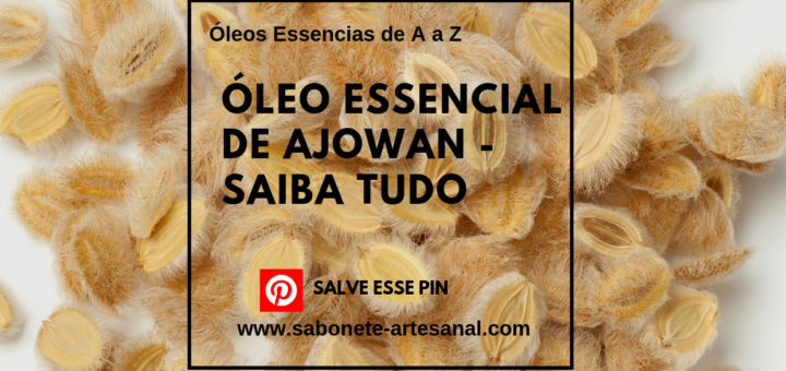ÓLEO ESSENCIAL DE AJOWAN