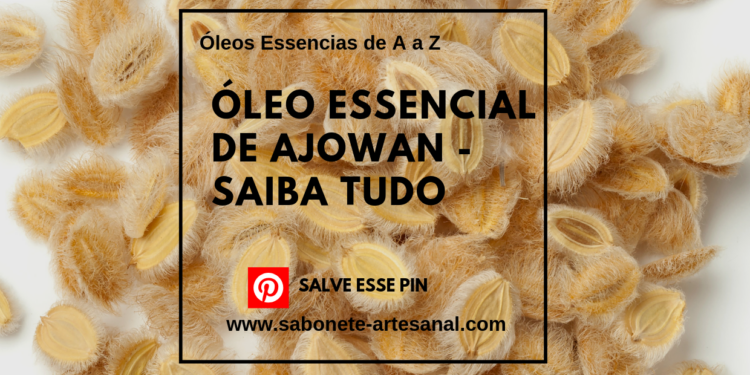 ÓLEO ESSENCIAL DE AJOWAN