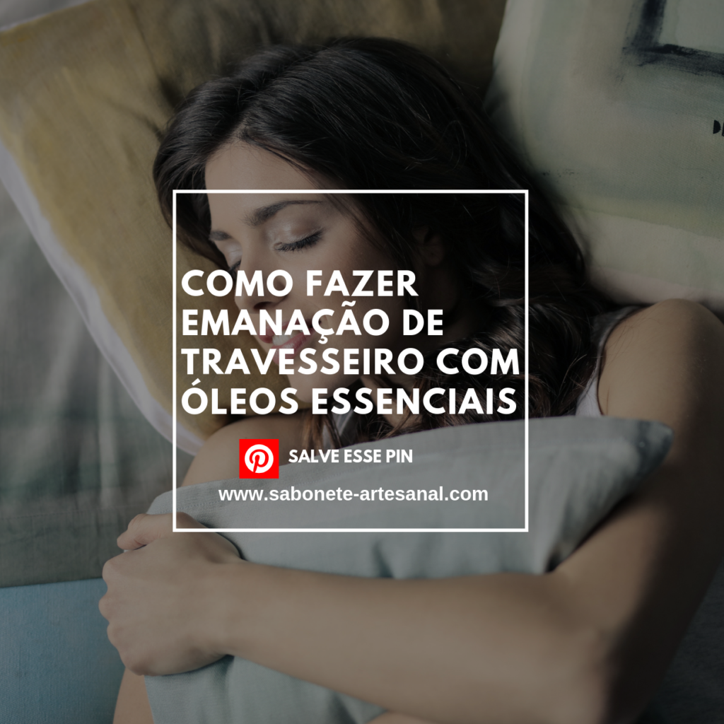 Como Fazer Emanação de Travesseiro com Óleos Essenciais