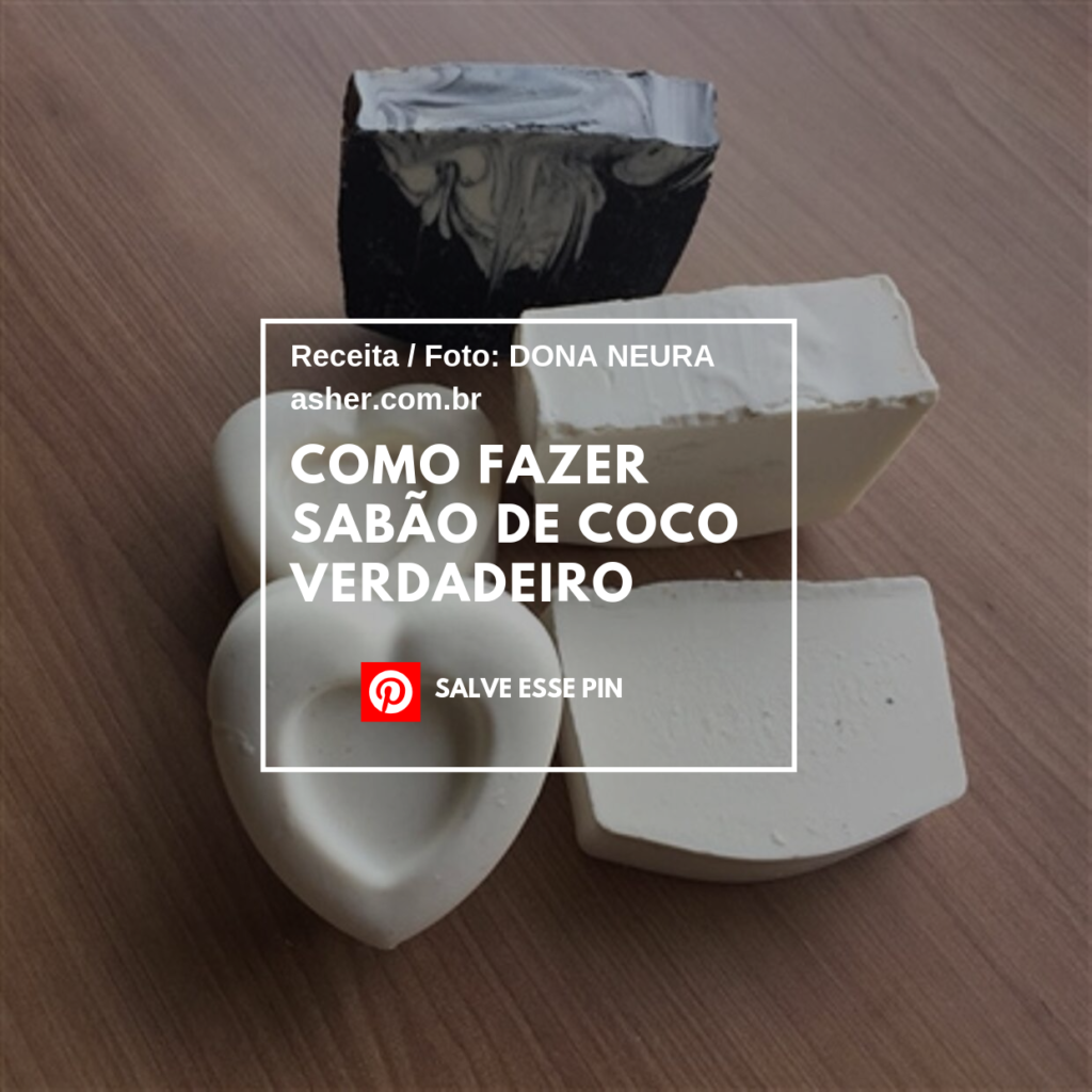 Como Fazer Sabão de Coco Verdadeiro