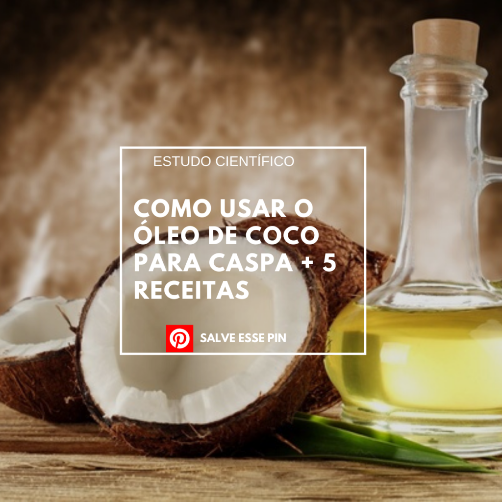 Como usar o óleo de coco para caspa + 5 Receitas
