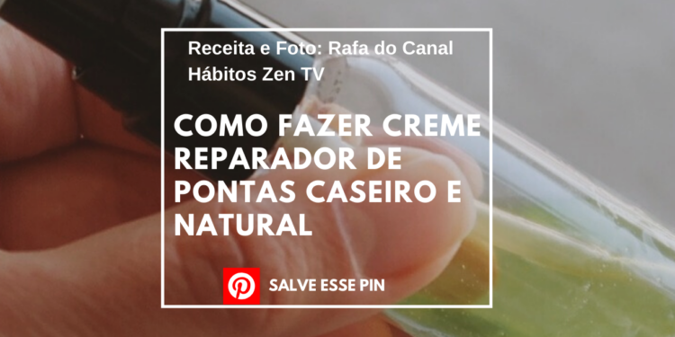 Como Fazer Creme Reparador de Pontas Caseiro e Natural