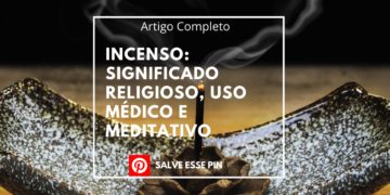 Incenso significado religioso, uso médico e meditativo
