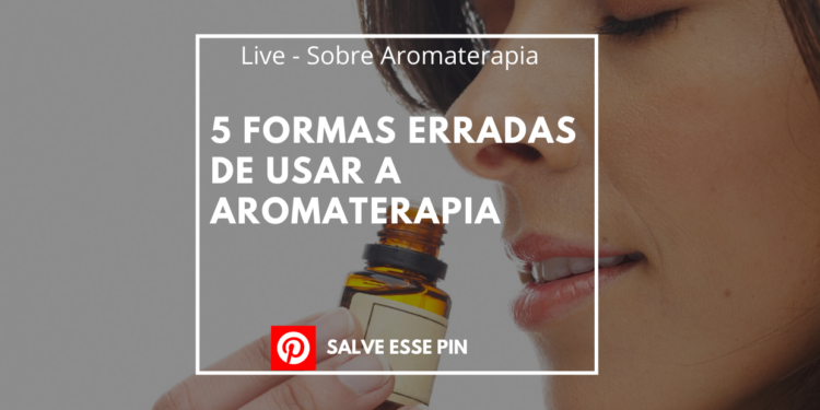 5 formas erradas de usar a aromaterapia.