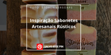 Inspirações de Sabonetes Artesanais Rústicos