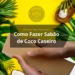 Como Fazer Sabão de Coco Caseiro