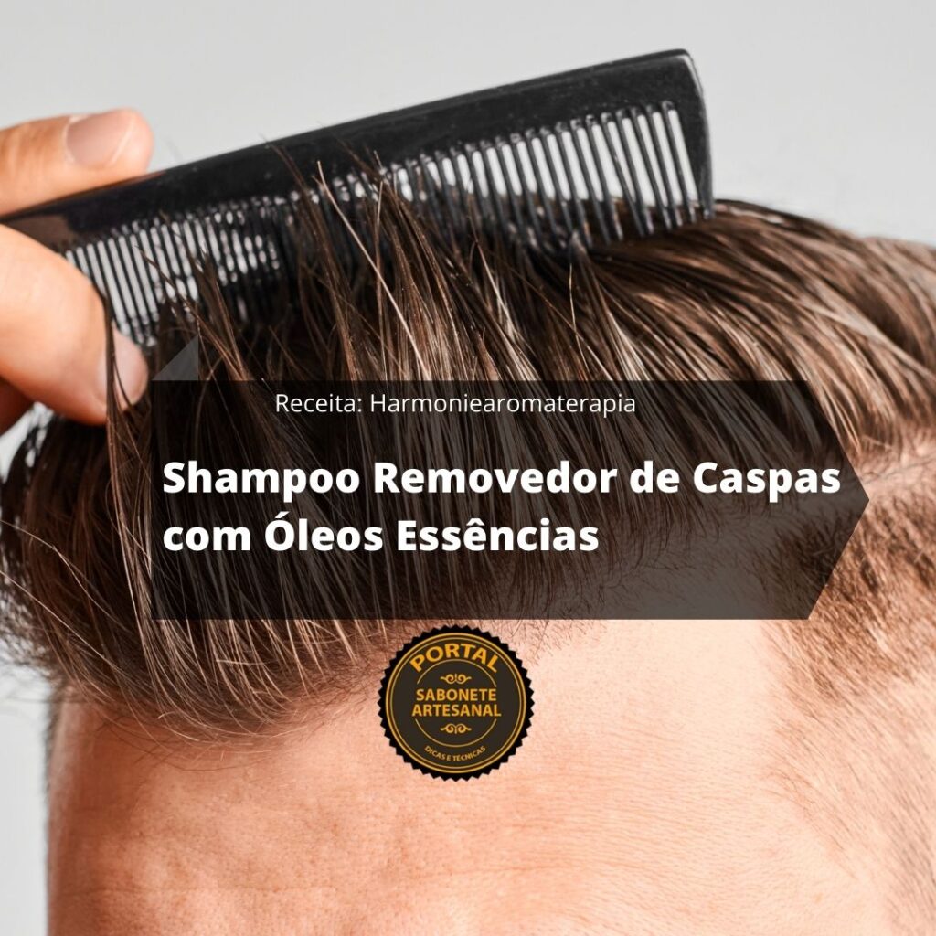 Como Fazer Shampoo Removedor de Caspas com Óleos Essências