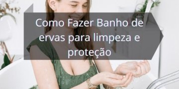 Como Fazer Banho de ervas para limpeza e proteção passo a passo